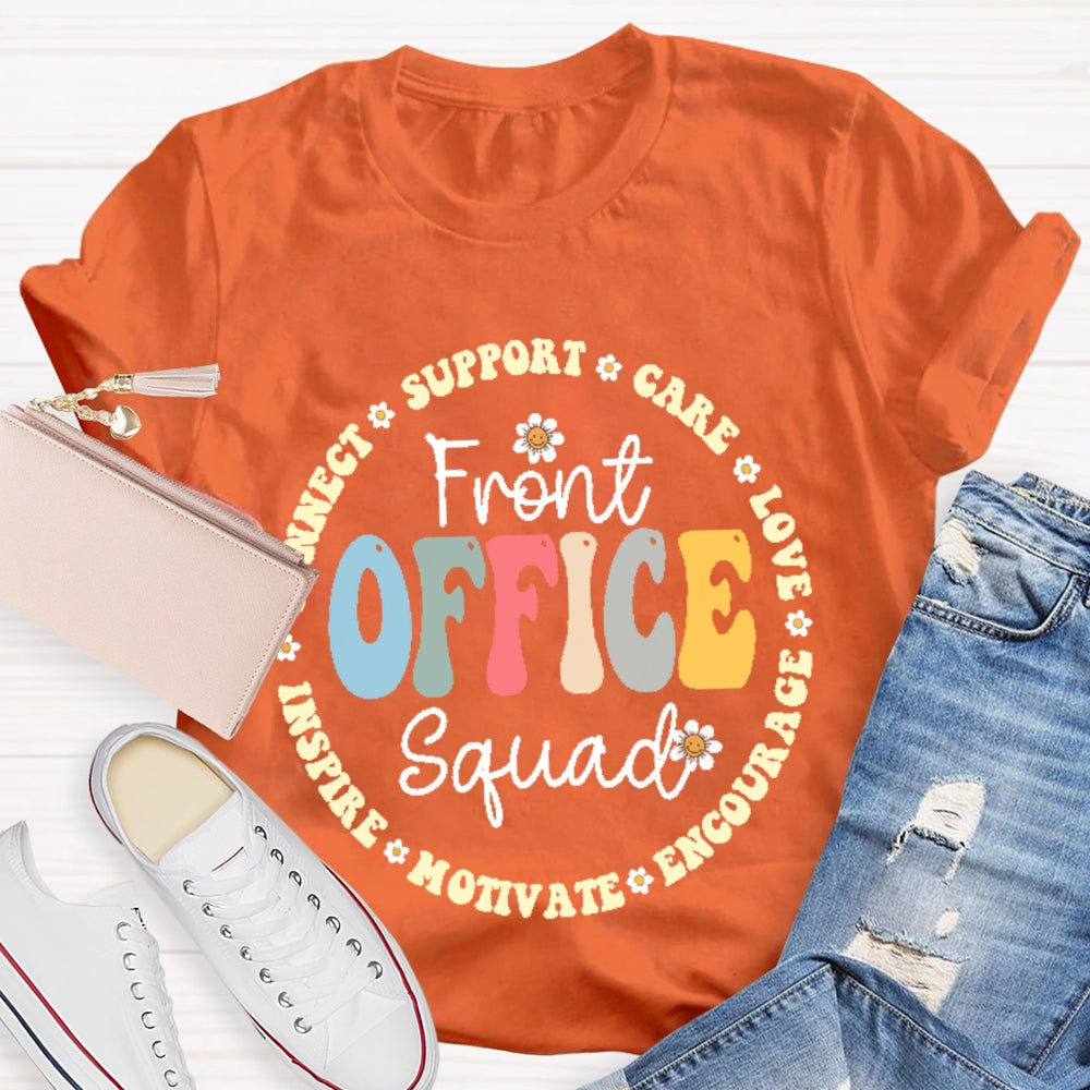 Front Office Squad Connect Support Care Love Encourage Motivate Inspire T-shirt