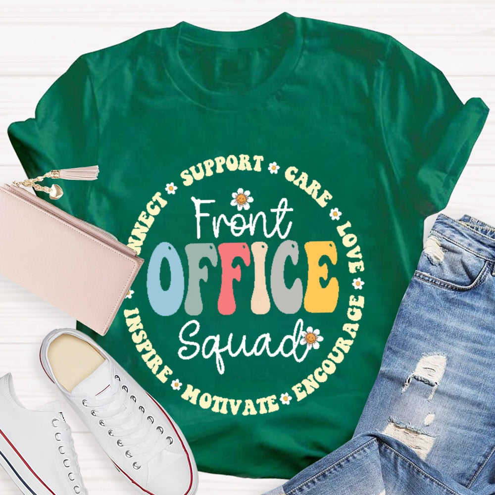 Front Office Squad Connect Support Care Love Encourage Motivate Inspire T-shirt
