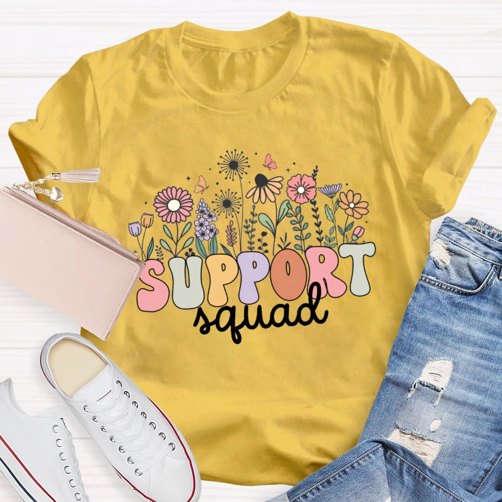 Support Squad Flowers T-shirt