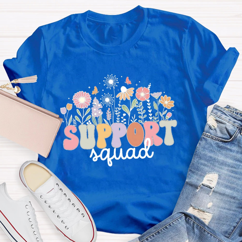 Support Squad Flowers T-shirt