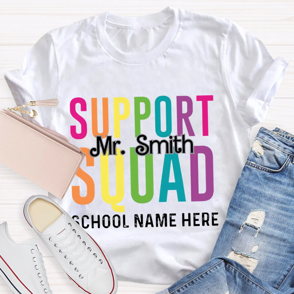 Personalized Name And School Name Support Squad School Name Here T-shirt