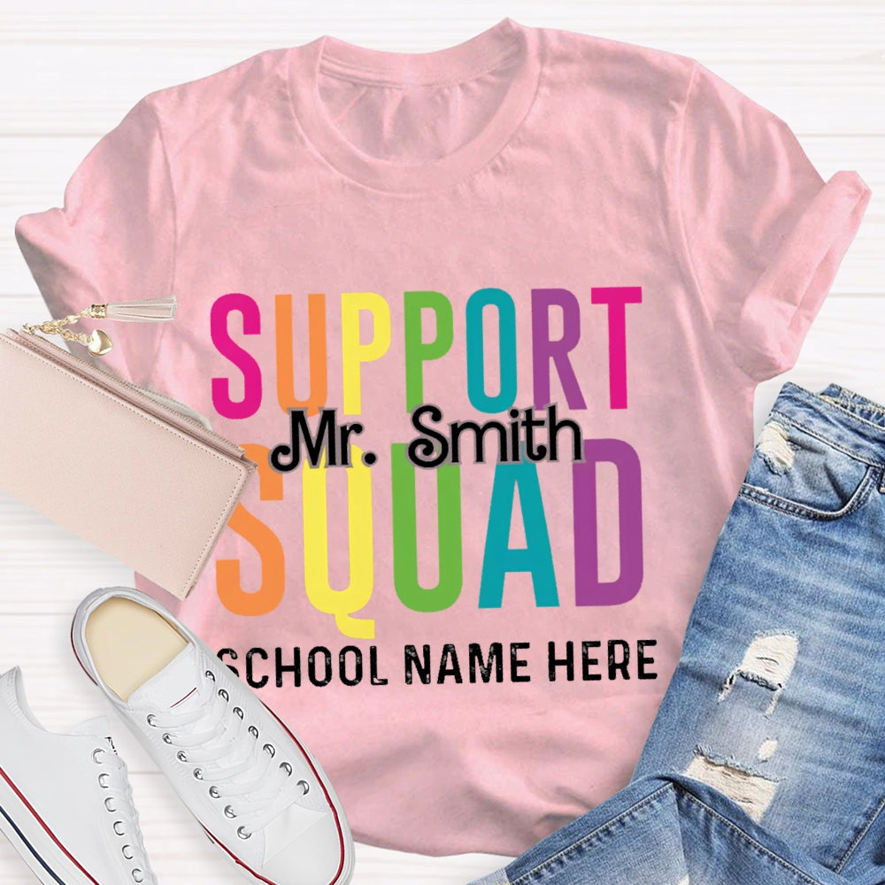 Personalized Name And School Name Support Squad School Name Here T-shirt