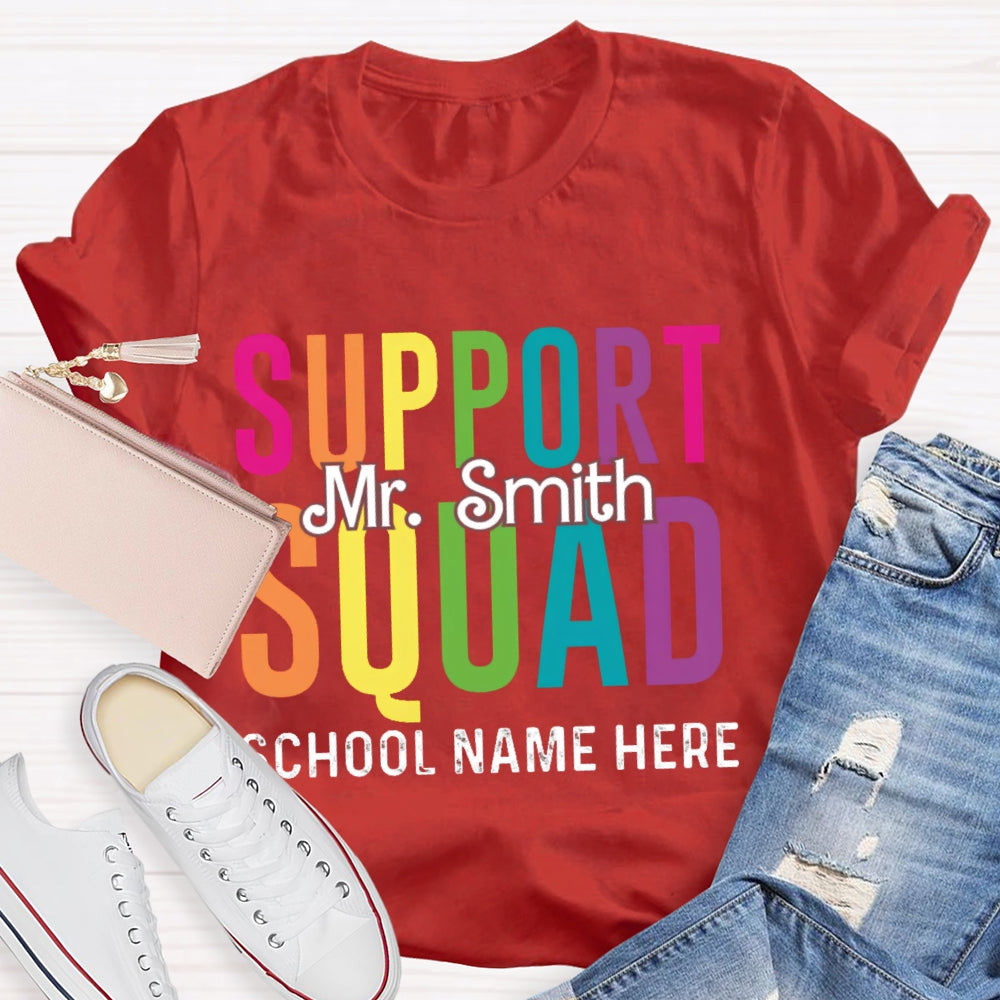 Personalized Name And School Name Support Squad School Name Here T-shirt