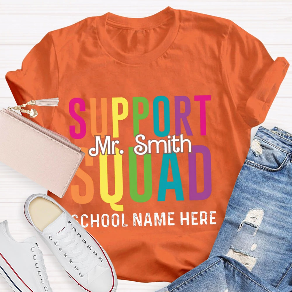 Personalized Name And School Name Support Squad School Name Here T-shirt