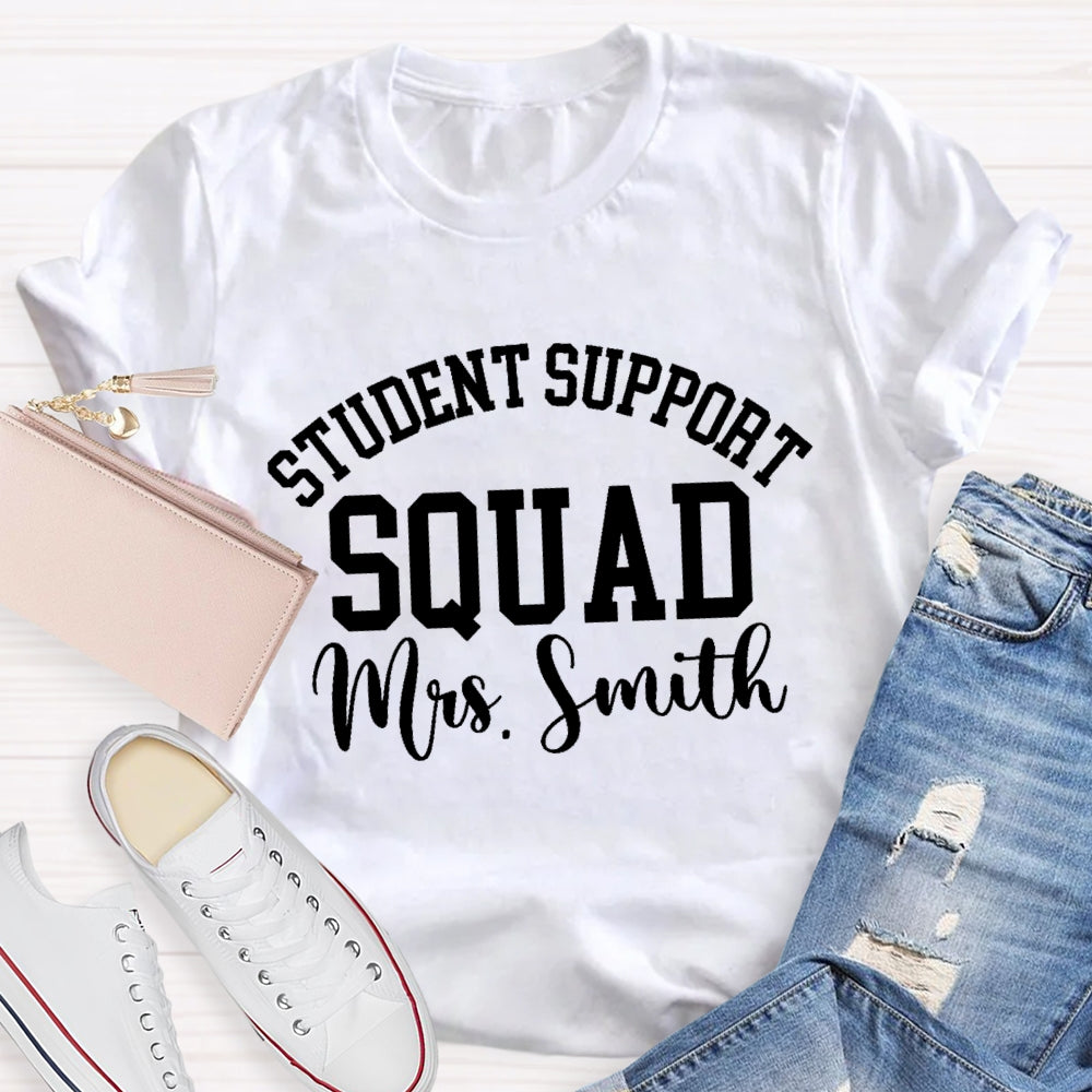 Personalized Name Student Support Squad Letters T-shirt