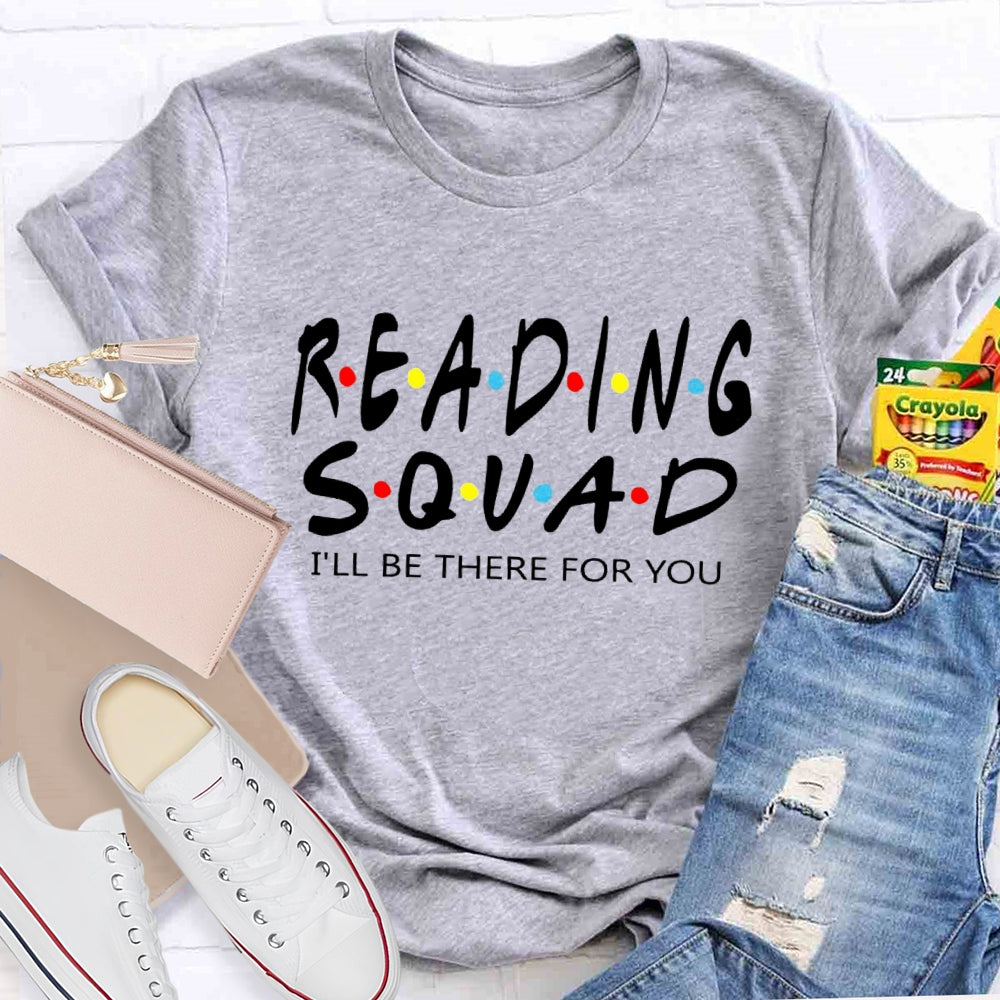 Reading Squad I'Ll Be There For You T-Shirt
