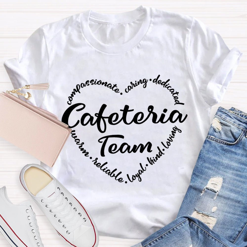 Cafeteria Team Caring Kind Loving T-Shirt