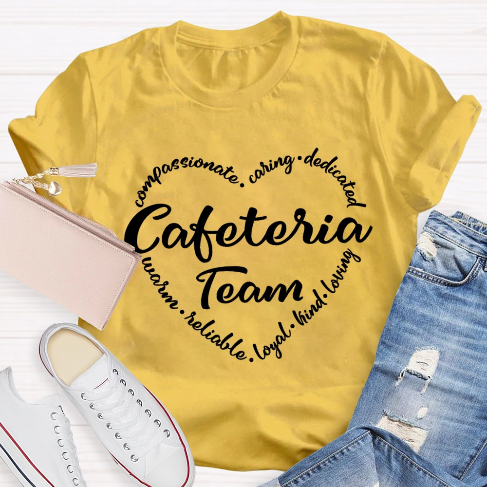 Cafeteria Team Caring Kind Loving T-Shirt