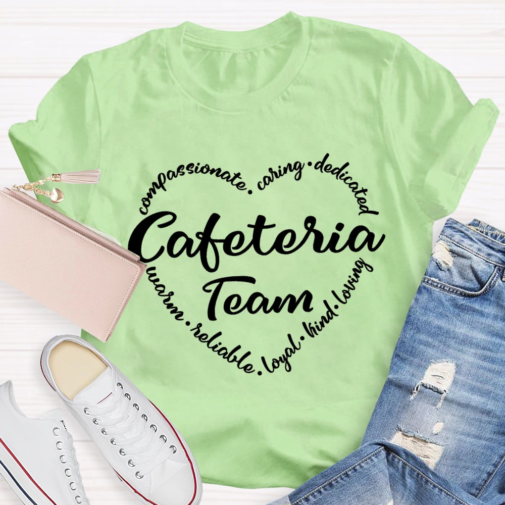 Cafeteria Team Caring Kind Loving T-Shirt