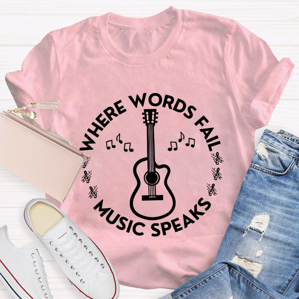 Where Words Fall Music Speaks T-Shirt