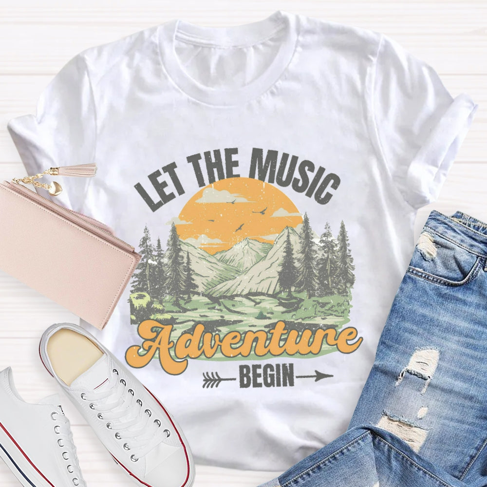 Let The Music Adventure Begin T-Shirt