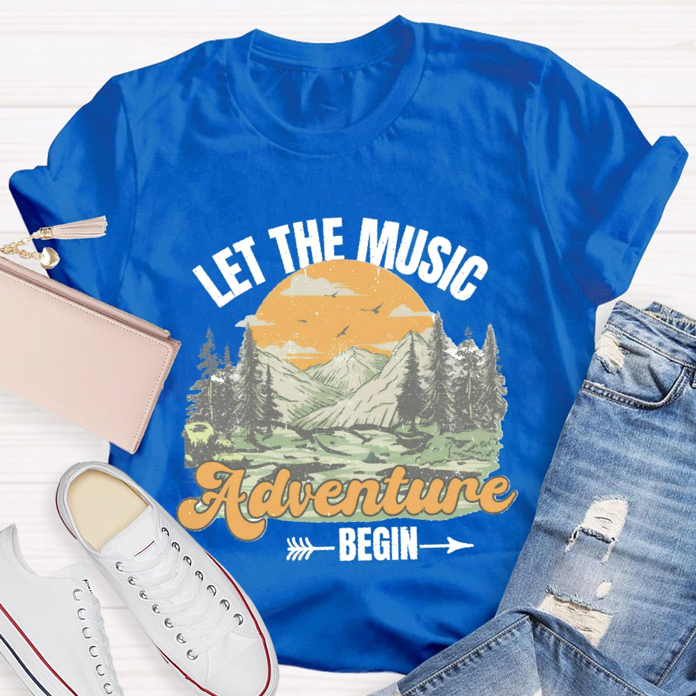 Let The Music Adventure Begin T-Shirt