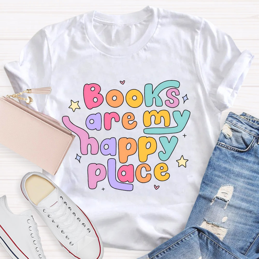 Books Are My Happy Place T-shirt
