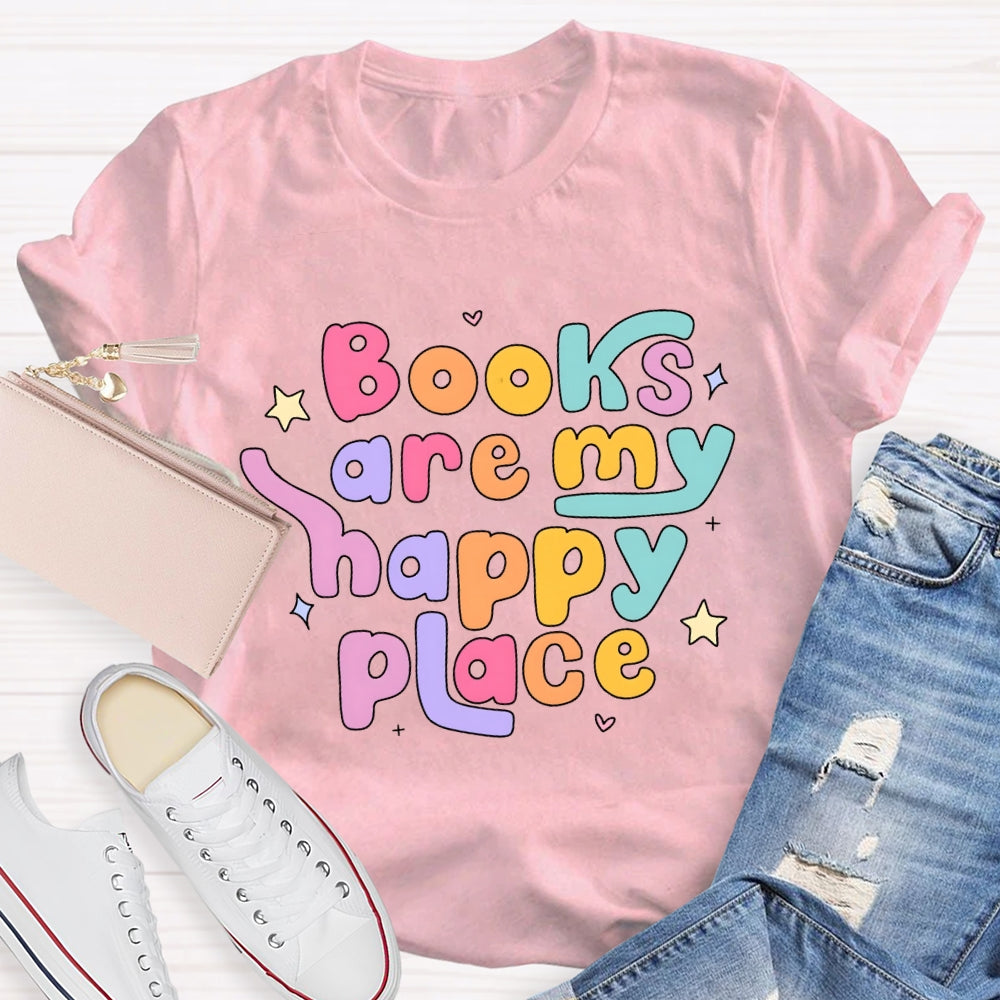 Books Are My Happy Place T-shirt