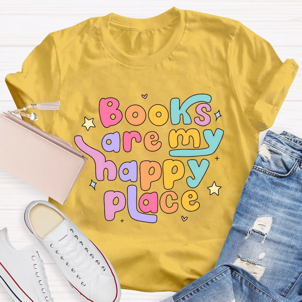 Books Are My Happy Place T-shirt