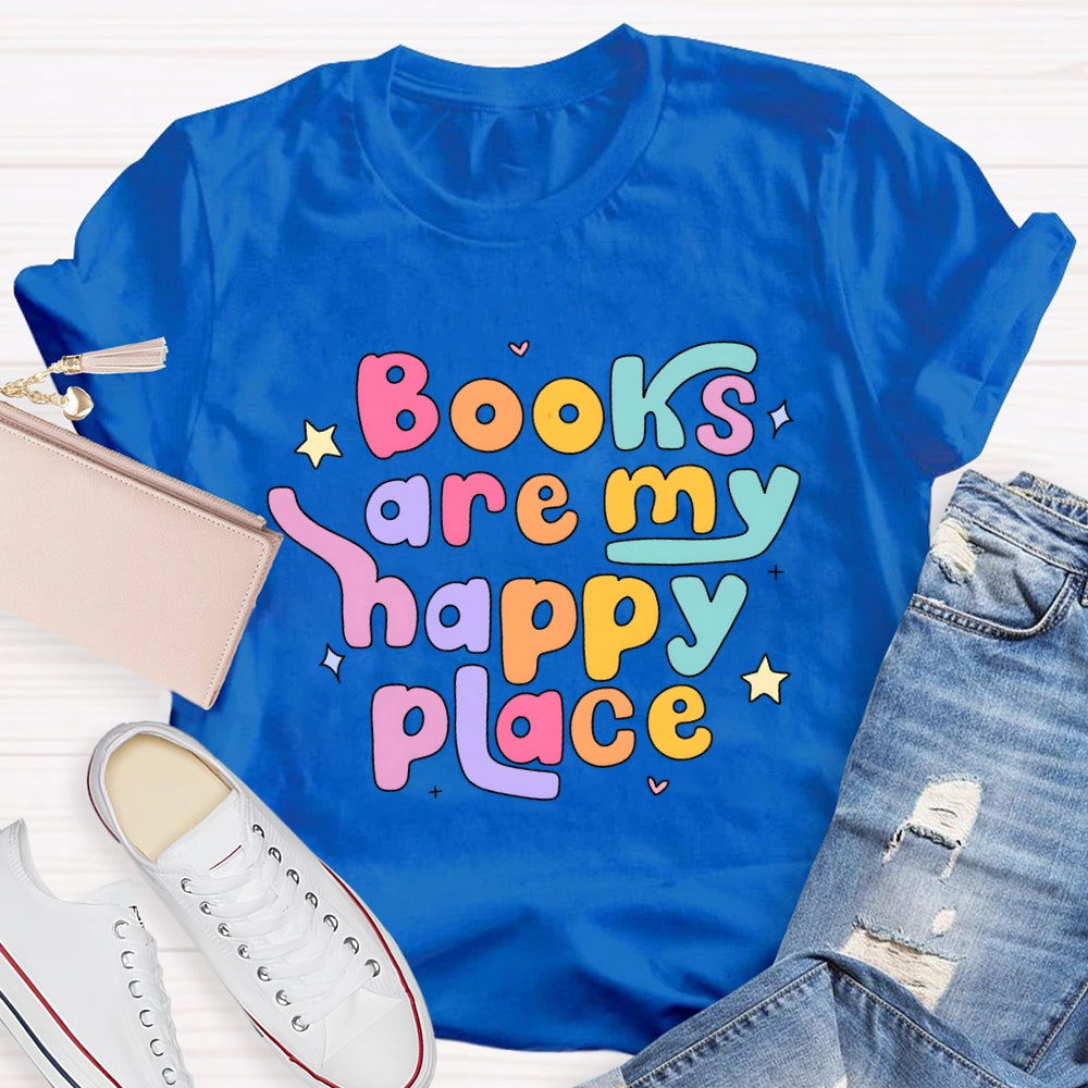 Books Are My Happy Place T-shirt