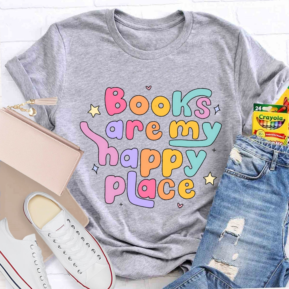 Books Are My Happy Place T-shirt