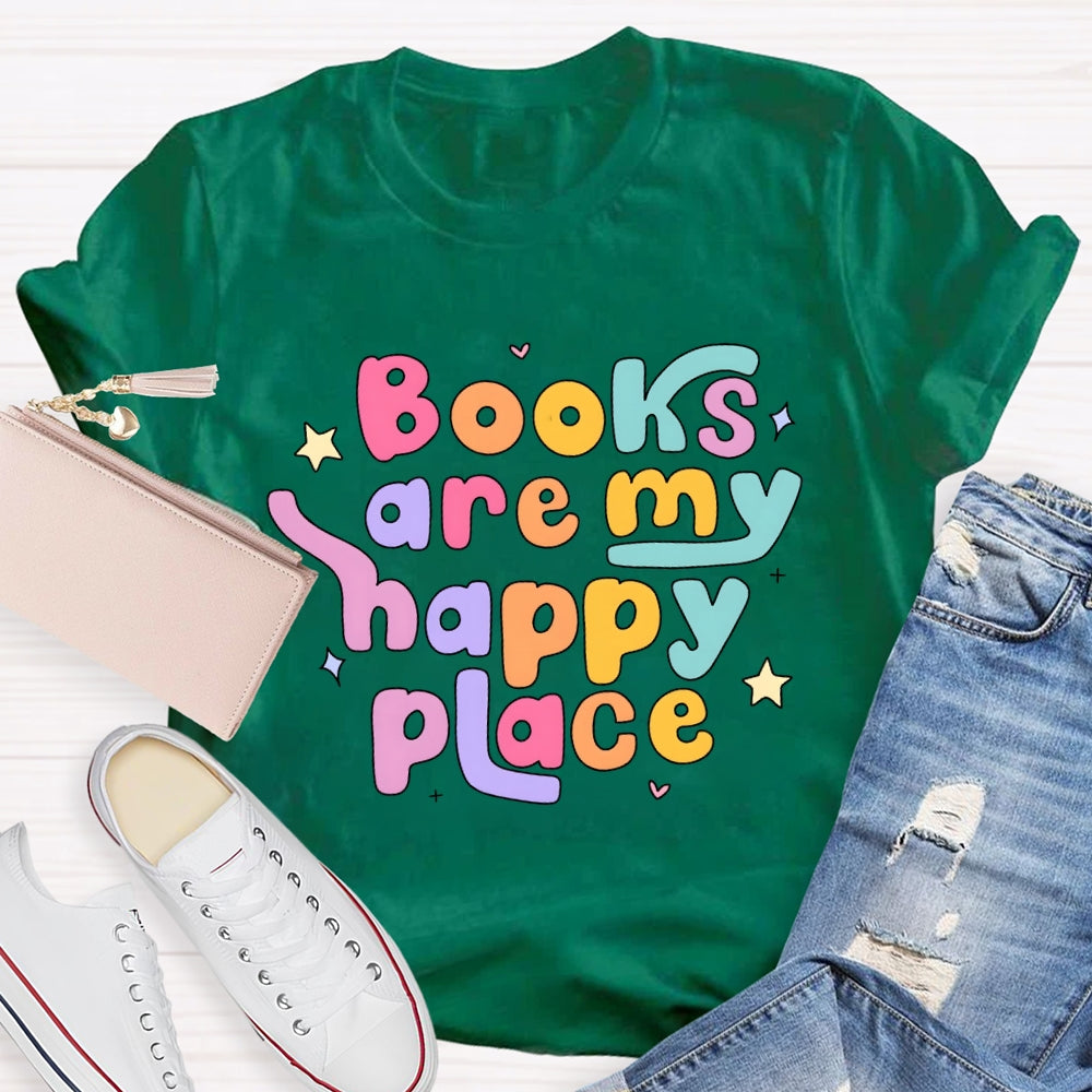 Books Are My Happy Place T-shirt