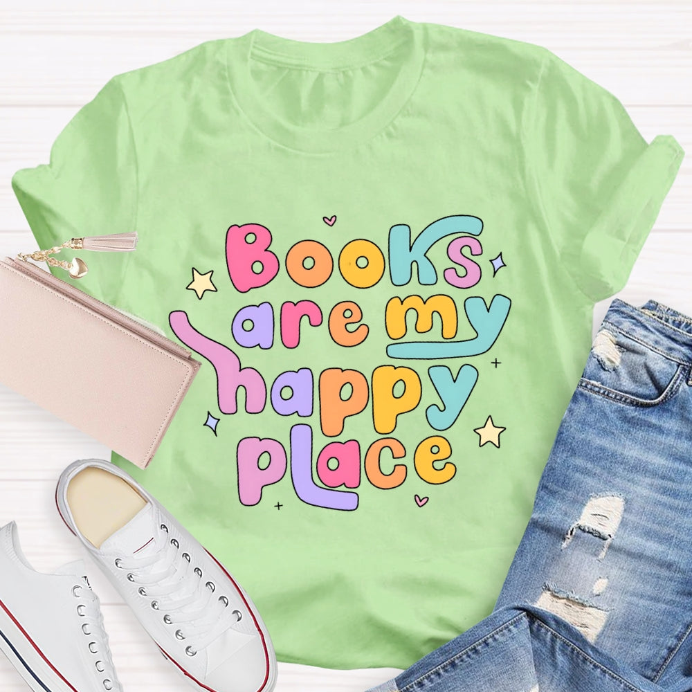 Books Are My Happy Place T-shirt
