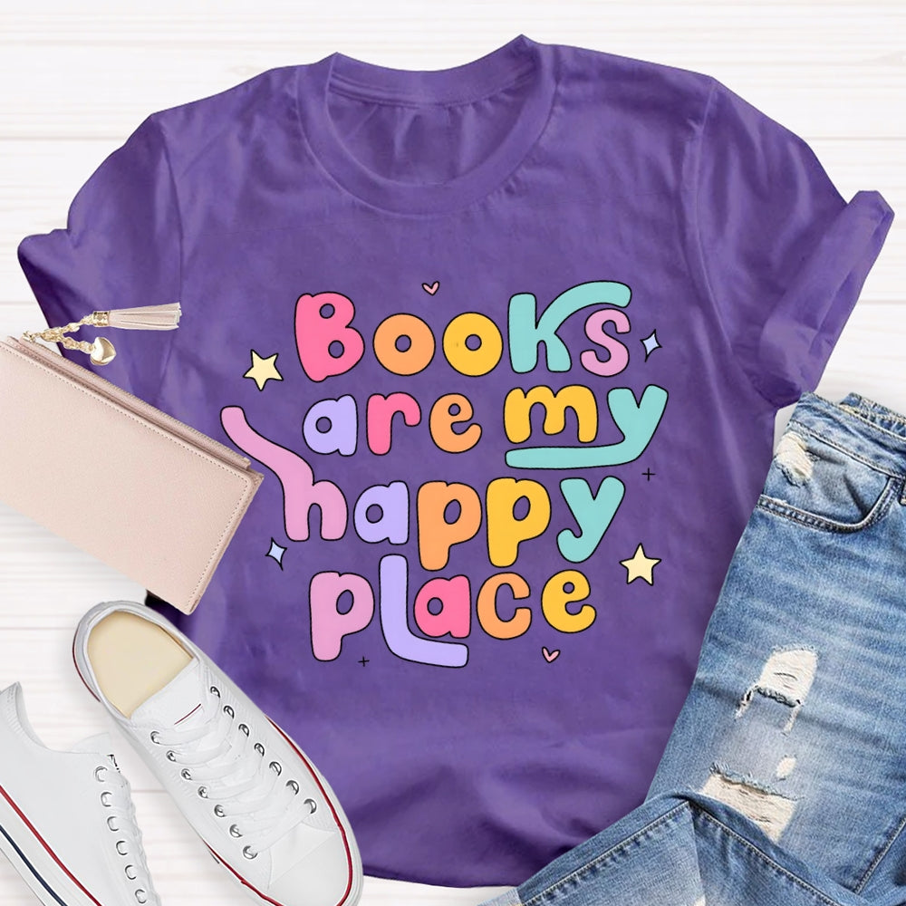 Books Are My Happy Place T-shirt