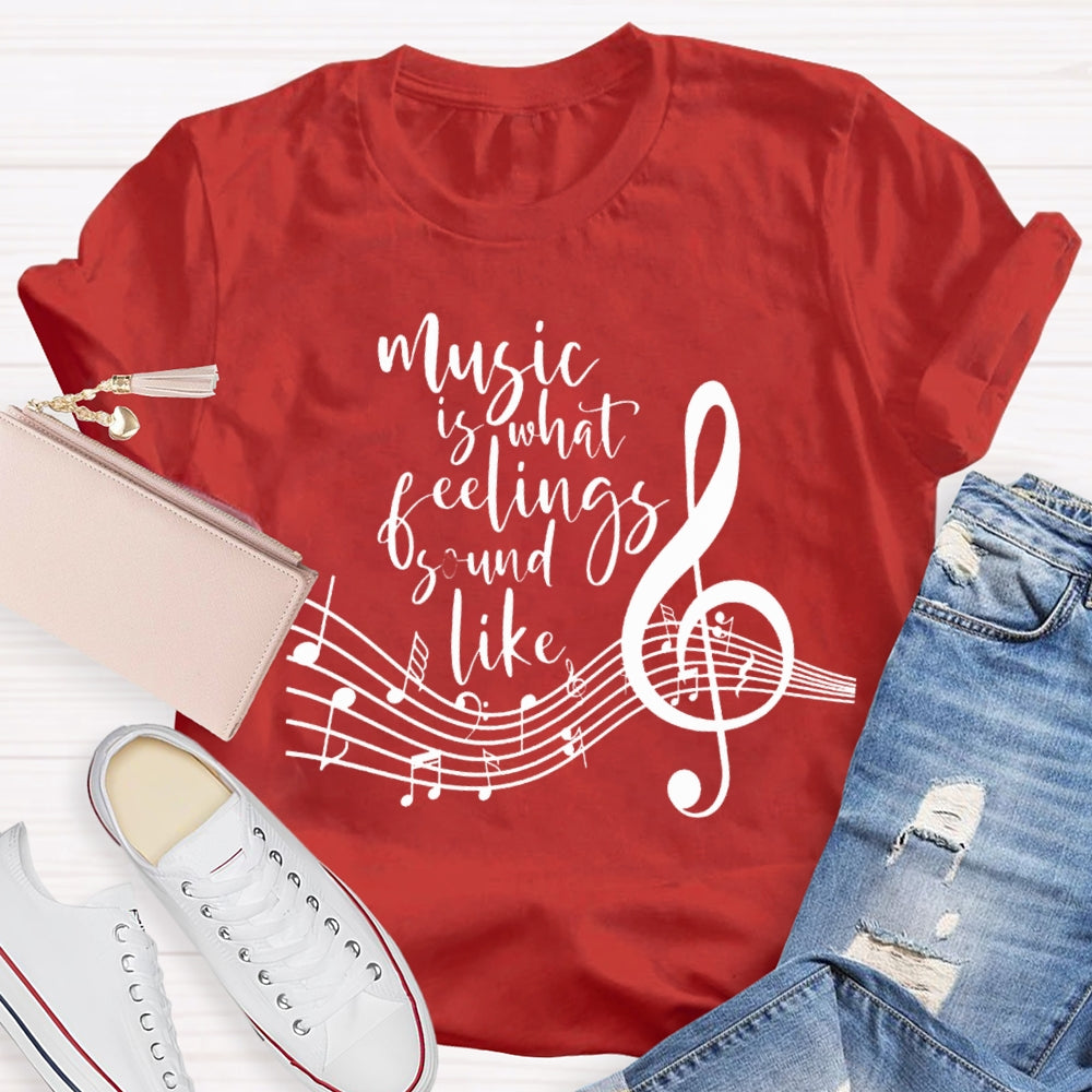 Music Is What Feelings Sound Like Musical Pattern T-shirt