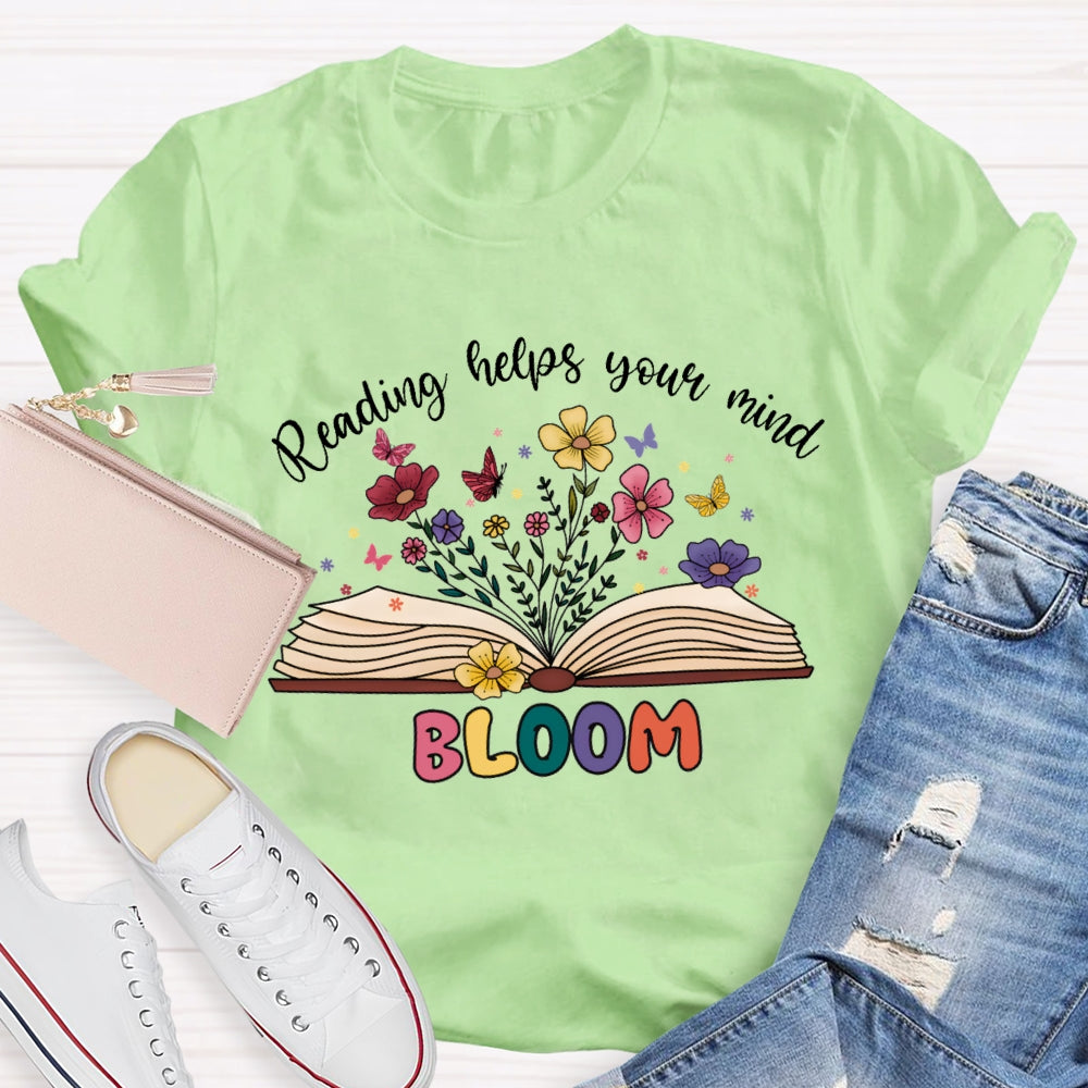 Reading Helps Your Mind Bloom T-shirt