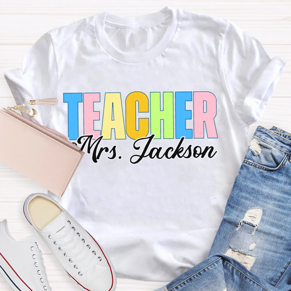Personalized Name Back To School Colored Letters Teacher T-shirt