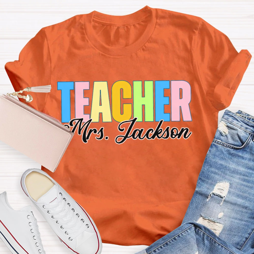 Personalized Name Back To School Colored Letters Teacher T-shirt