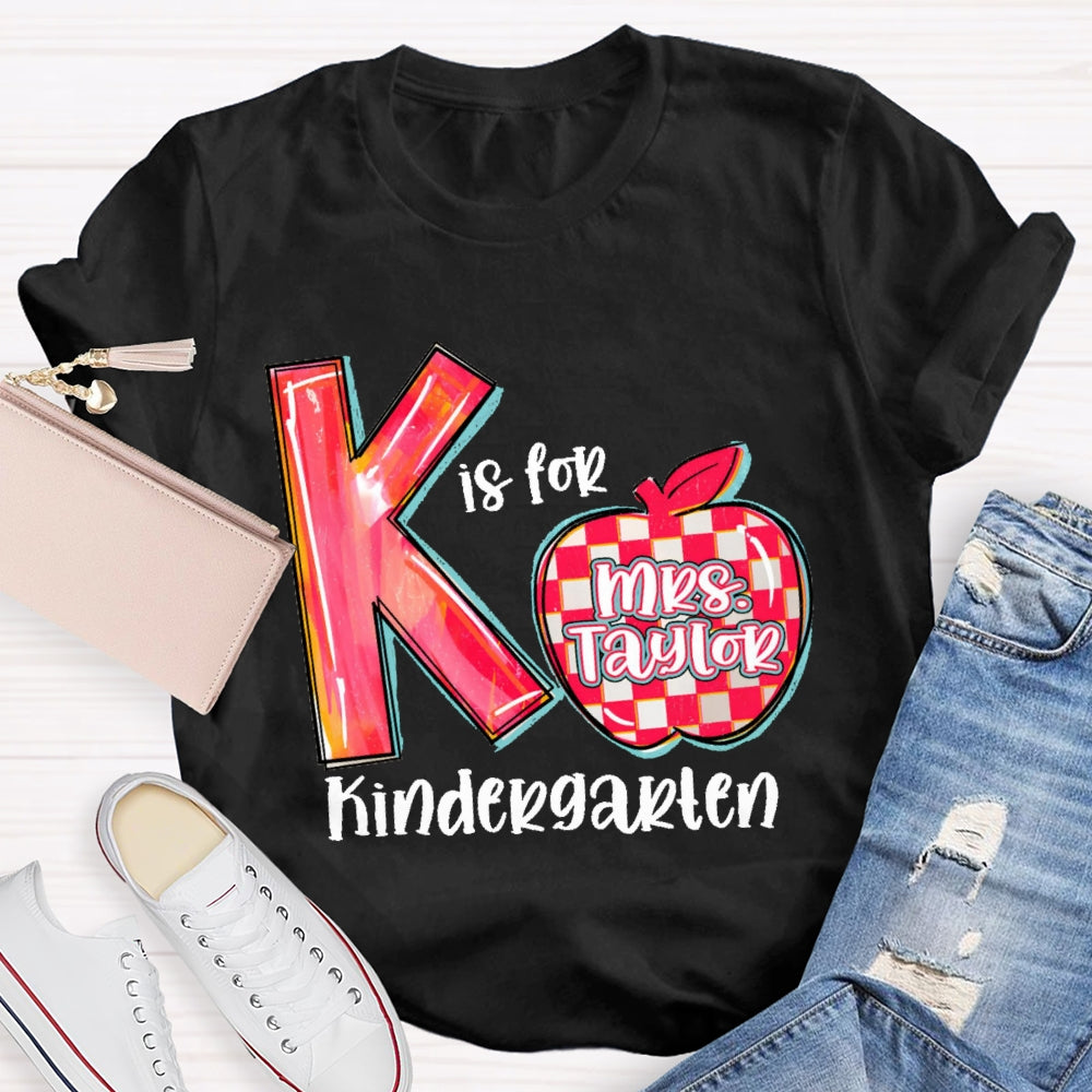 Personalized Name K Is For Kindergarten Letters T-shirt