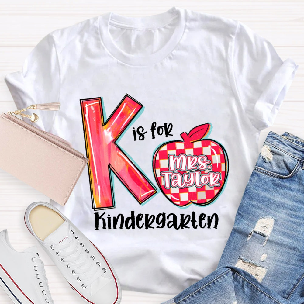 Personalized Name K Is For Kindergarten Letters T-shirt