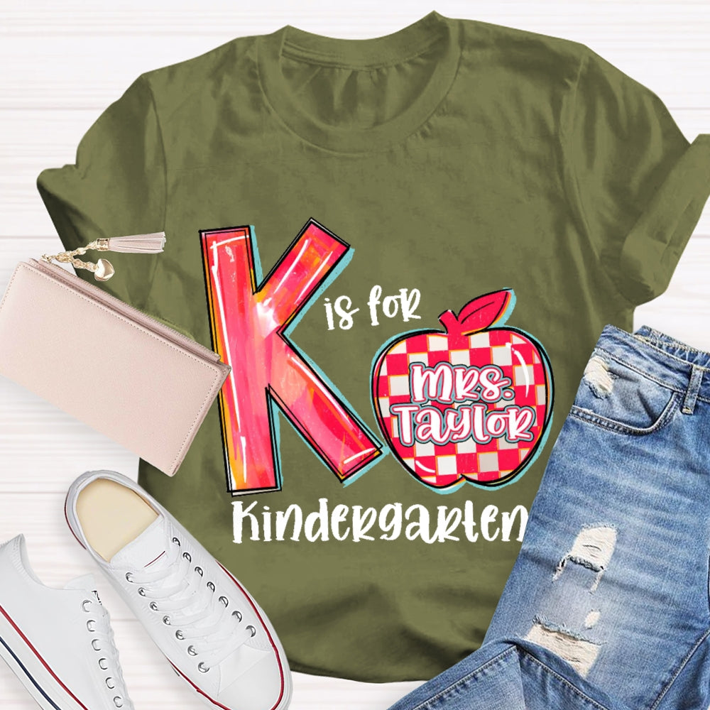 Personalized Name K Is For Kindergarten Letters T-shirt
