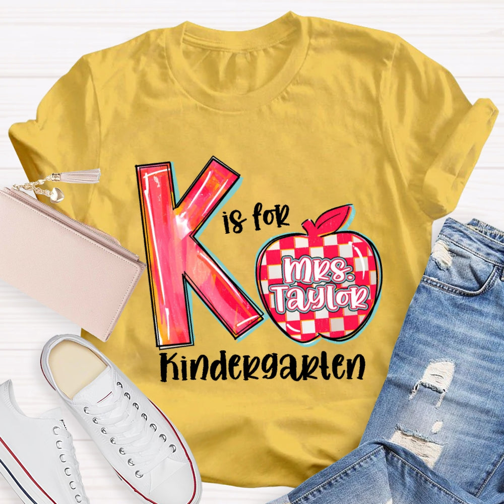 Personalized Name K Is For Kindergarten Letters T-shirt