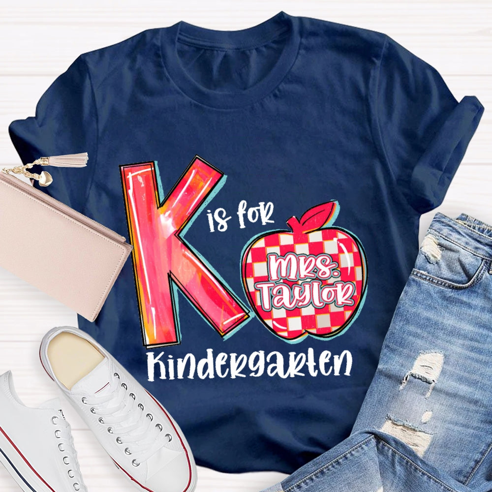 Personalized Name K Is For Kindergarten Letters T-shirt