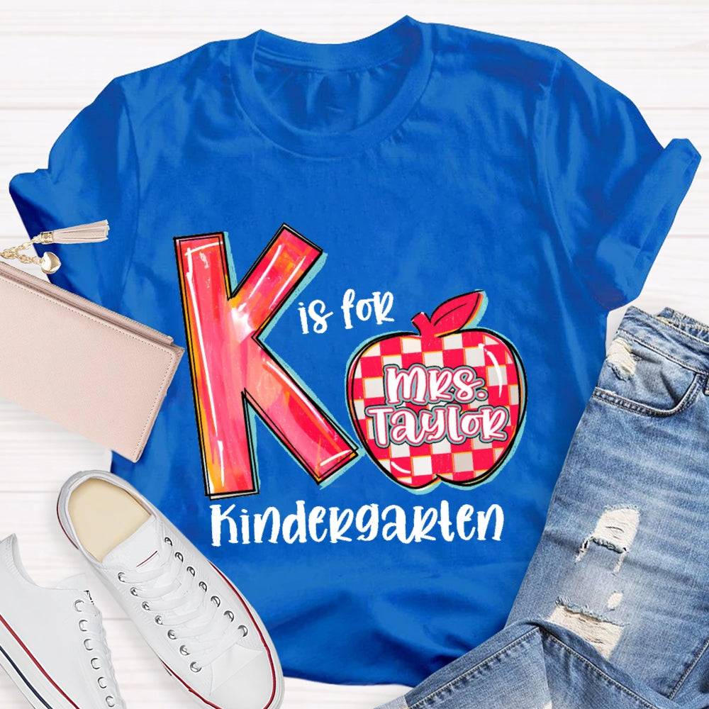 Personalized Name K Is For Kindergarten Letters T-shirt