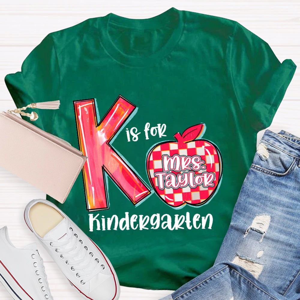 Personalized Name K Is For Kindergarten Letters T-shirt