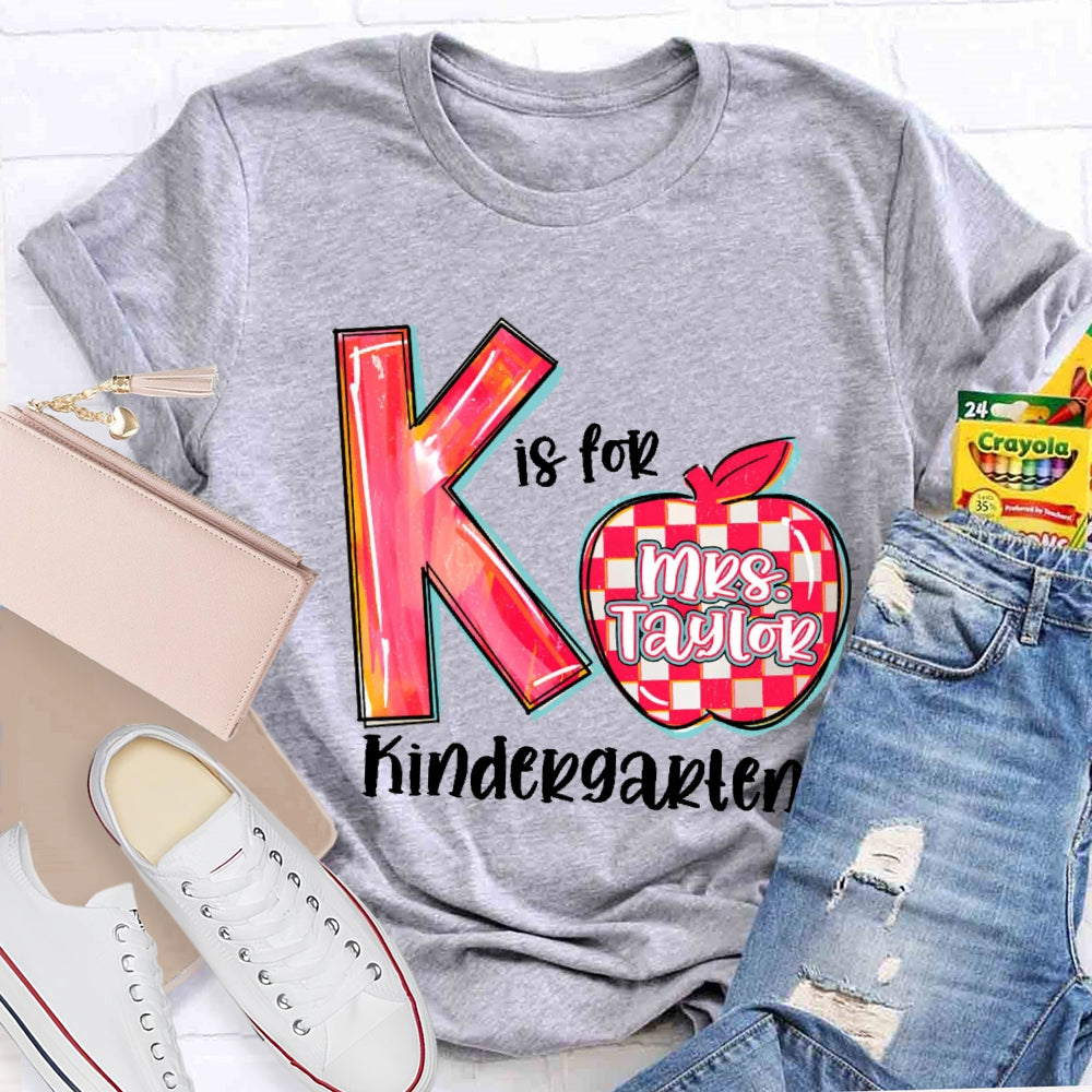 Personalized Name K Is For Kindergarten Letters T-shirt