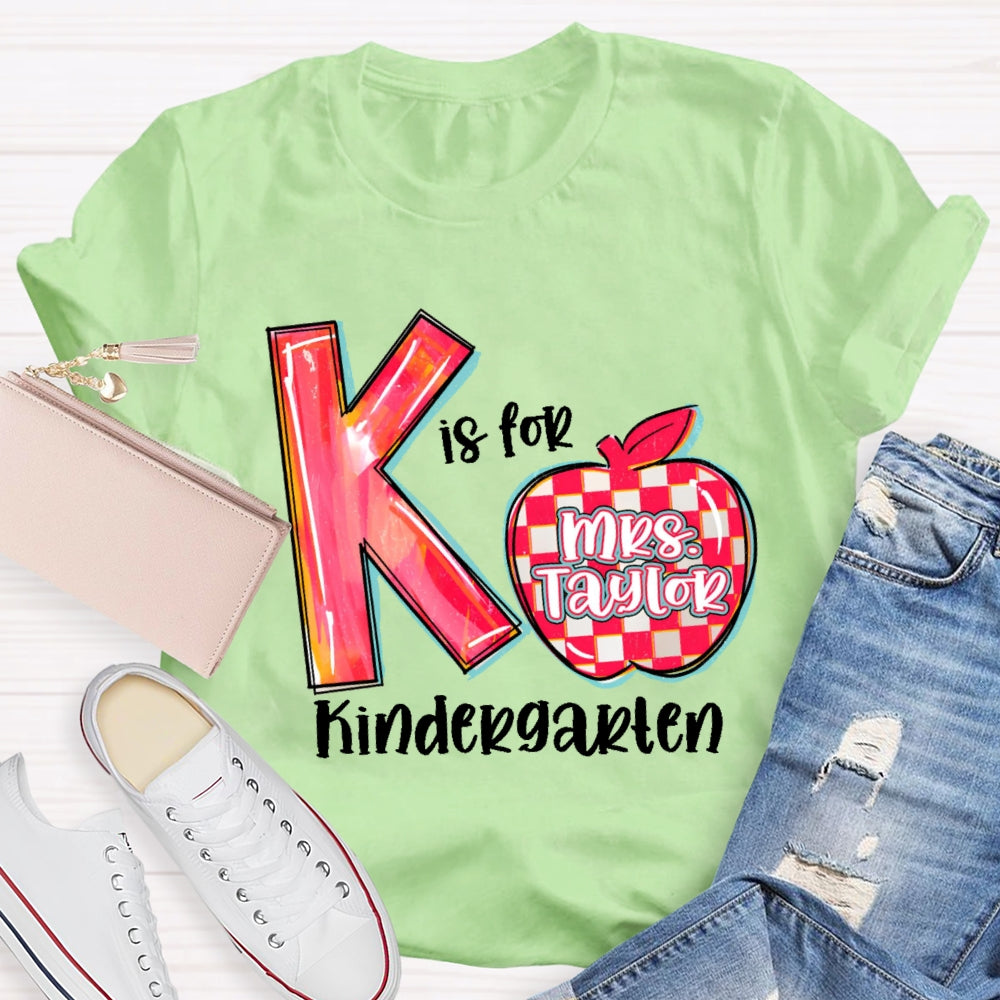 Personalized Name K Is For Kindergarten Letters T-shirt