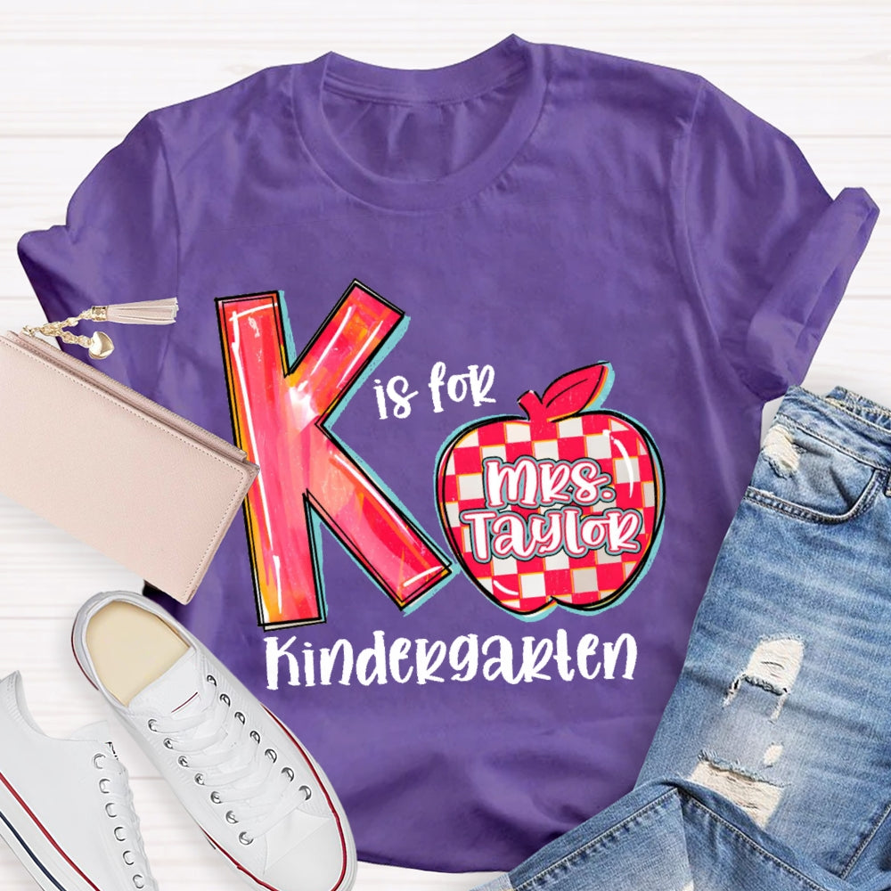 Personalized Name K Is For Kindergarten Letters T-shirt