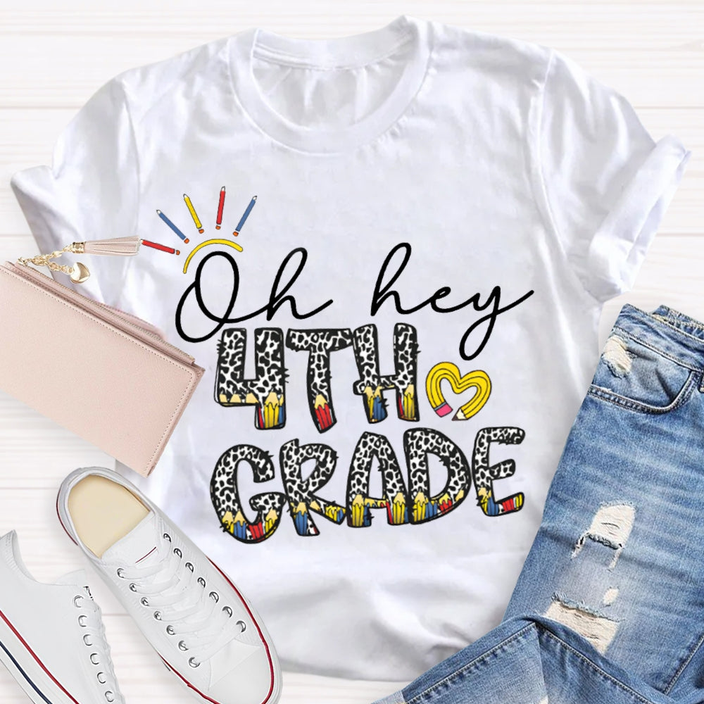 Personalized Grade Oh Hey Fourth Grade Leopard Color Combination Letters T-shirt