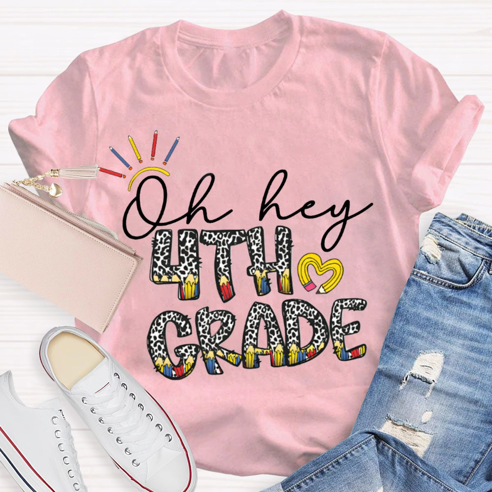 Personalized Grade Oh Hey Fourth Grade Leopard Color Combination Letters T-shirt