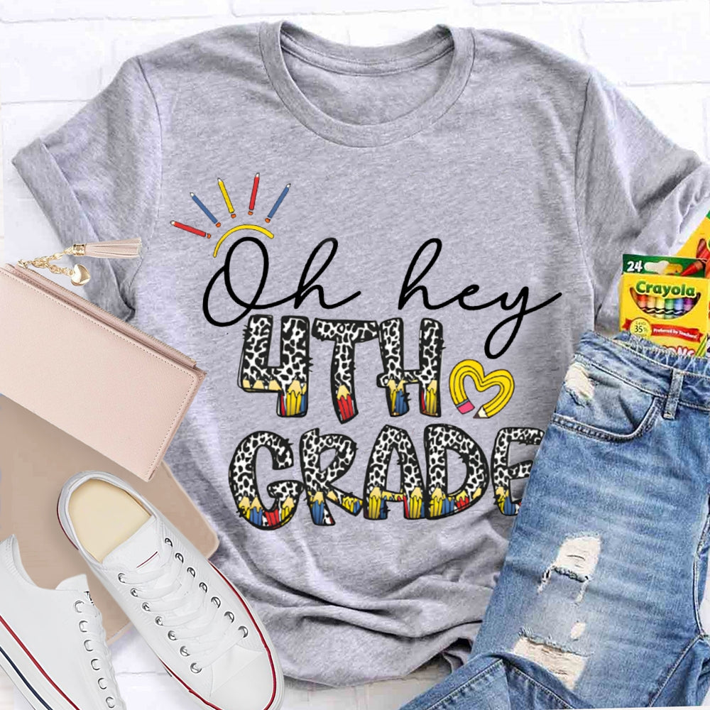 Personalized Grade Oh Hey Fourth Grade Leopard Color Combination Letters T-shirt