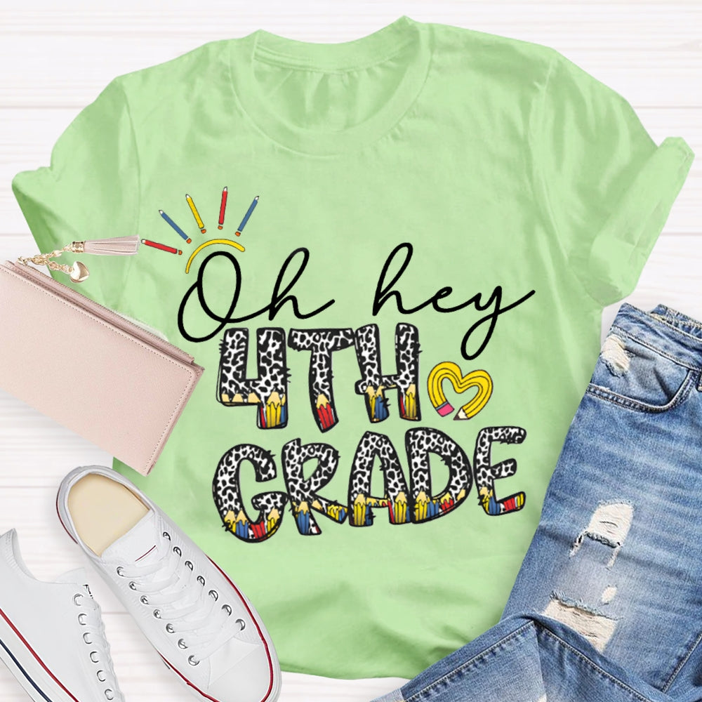 Personalized Grade Oh Hey Fourth Grade Leopard Color Combination Letters T-shirt