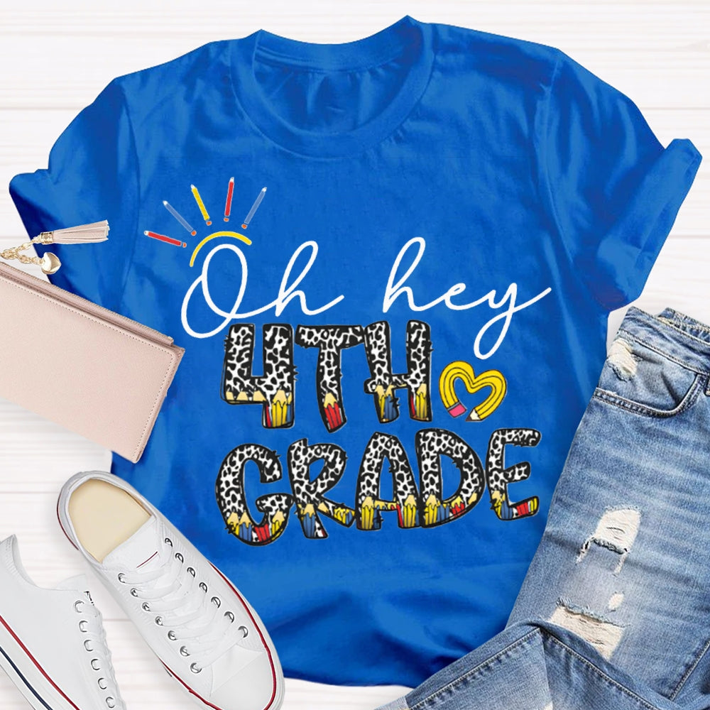 Personalized Grade Oh Hey Fourth Grade Leopard Color Combination Letters T-shirt