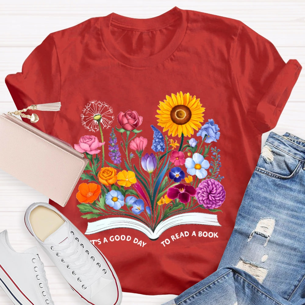 It'S A Good Day To Read A Book Flowers T-shirt