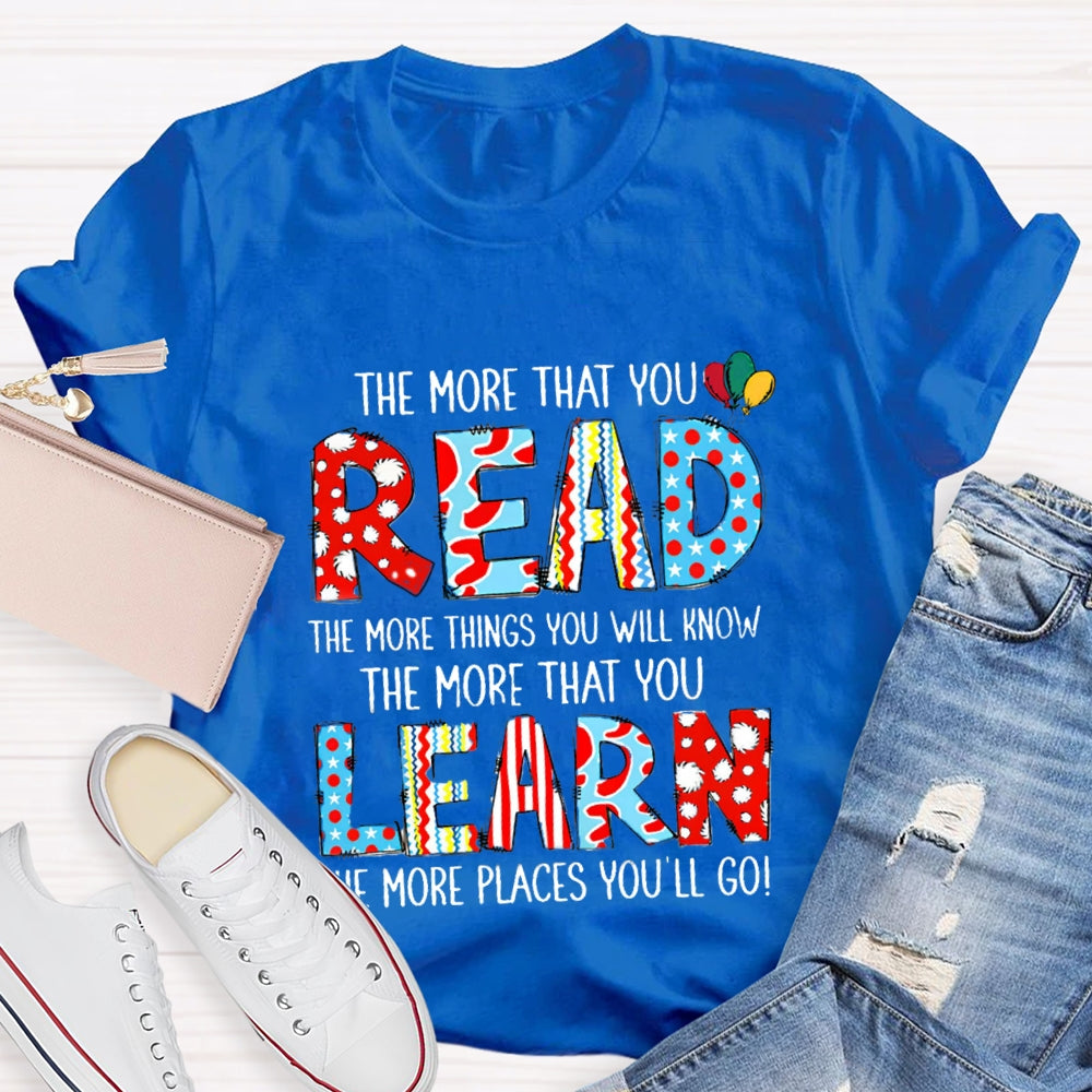 The More That You Read The More Things You Will Know T-Shirt