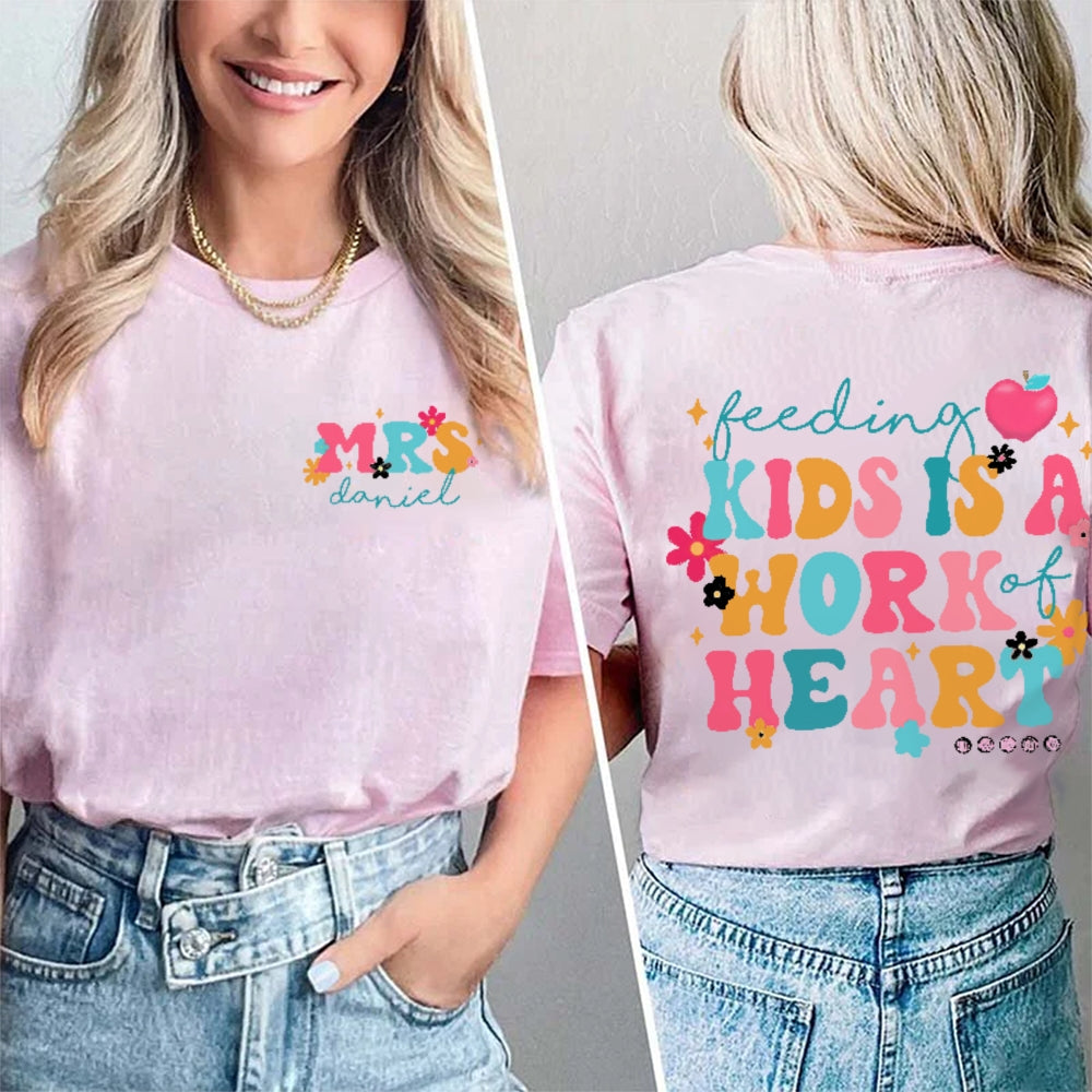 Personalize Name Feeding Kids Is A Work Of Heart Letter Double Printed T-shirt