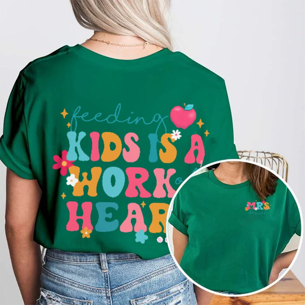 Personalize Name Feeding Kids Is A Work Of Heart Letter Double Printed T-shirt