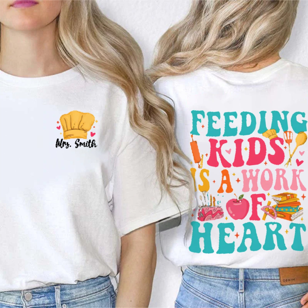 Personalize Name Feeding Kids Is A Work Of Heart Chef Hat Double Printed T-shirt