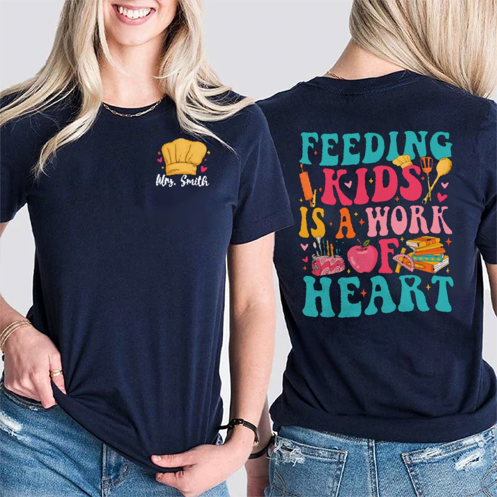 Personalize Name Feeding Kids Is A Work Of Heart Chef Hat Double Printed T-shirt