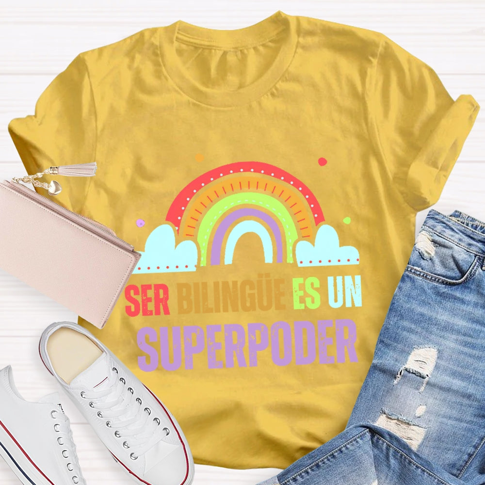 Ser BilingüE Es Un Superpoder Dual Language T-shirt